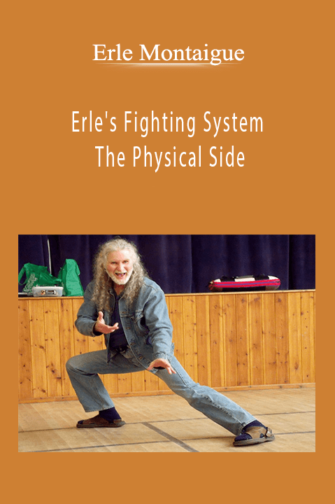 Erle Montaigue - Erle's Fighting System The Physical Side