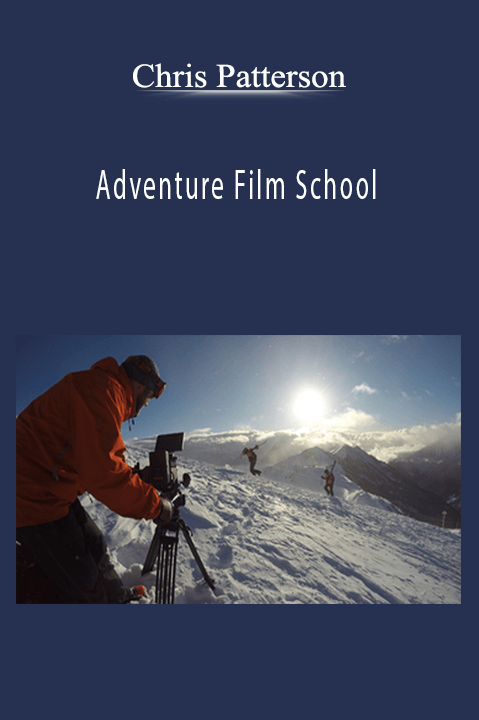 Chris Patterson - Adventure Film School