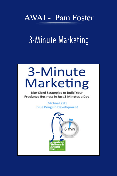 AWAI - 3-Minute Marketing Bite-Sized Strategies to Build Your Freelance Business in Just 3 Minutes a Day.