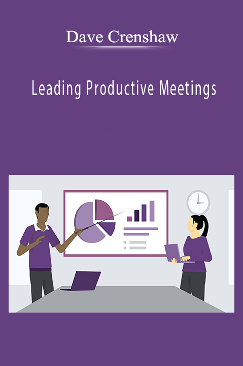 Dave Crenshaw - Leading Productive Meetings