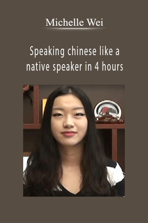 Michelle Wei - Speaking chinese like a native speaker in 4 hours