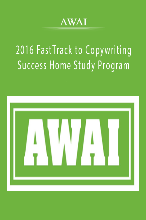 2016 FastTrack to Copywriting Success Home Study Program - AWAI.