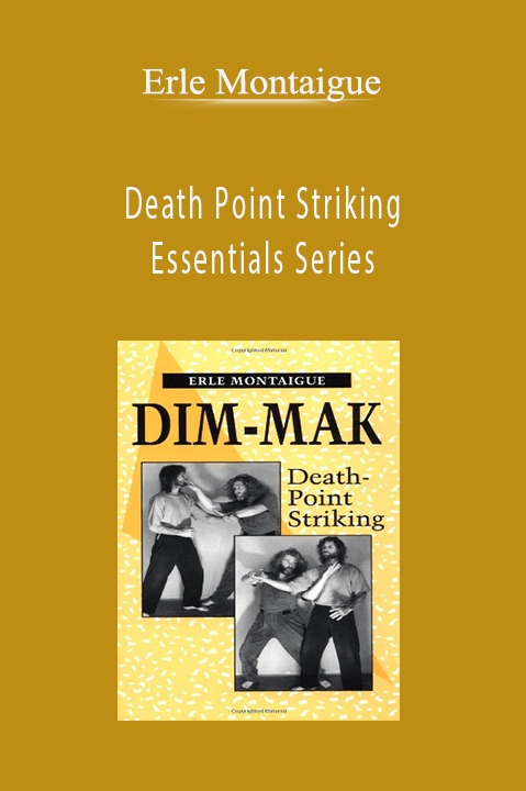 Erle Montaigue - Death Point Striking Essentials Series