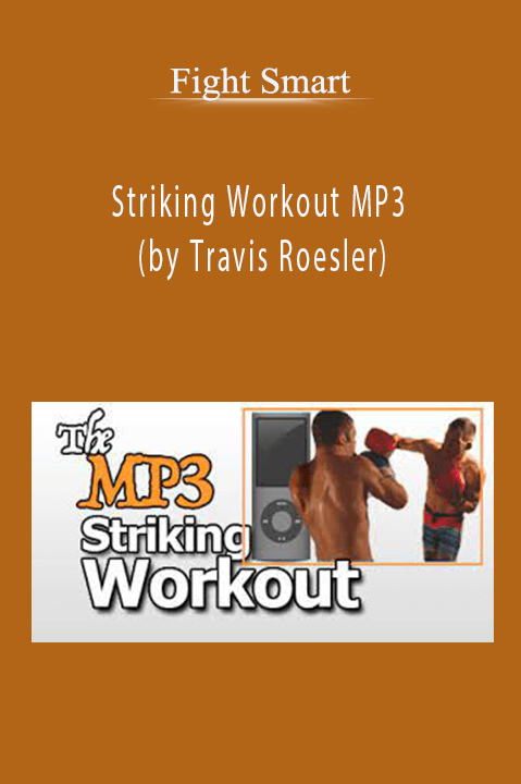 Fight Smart - Striking Workout MP3 (by Travis Roesler)