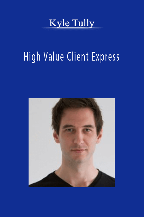 Kyle Tully - High Value Client Express