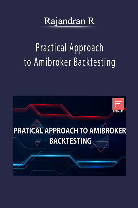 Rajandran R - Practical Approach to Amibroker Backtesting