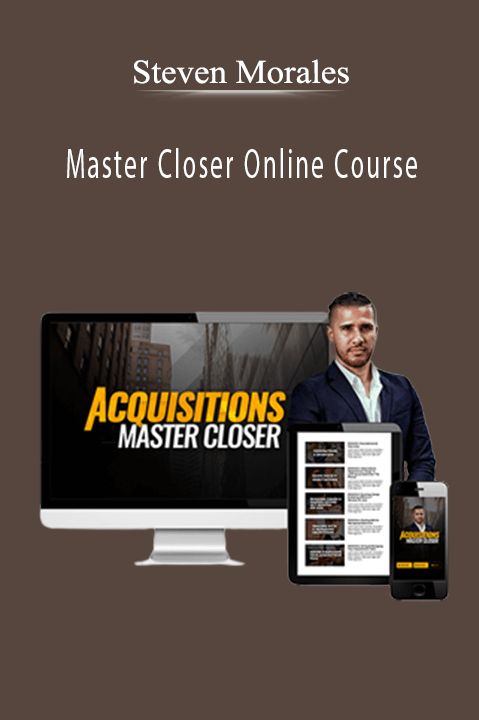 Steven Morales - Master Closer Online Course