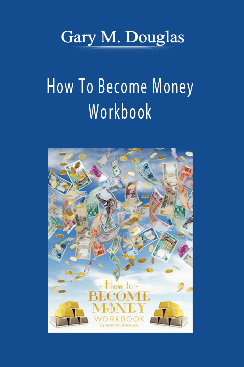 Gary M. Douglas - How To Become Money Workbook