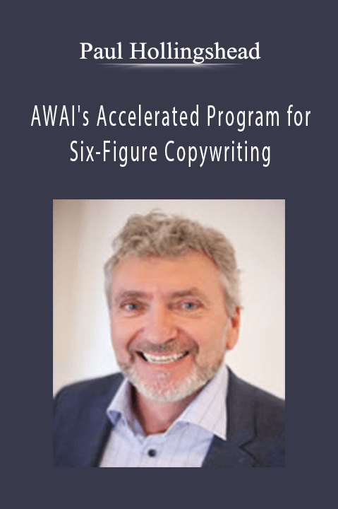 Paul Hollingshead - AWAI's Accelerated Program for Six-Figure Copywriting.