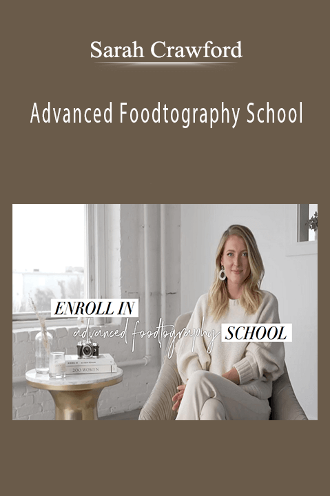 Sarah Crawford - Advanced Foodtography School.