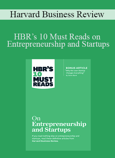 Harvard Business Review - HBR’s 10 Must Reads on Entrepreneurship and Startups