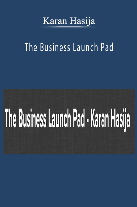 Karan Hasija - The Business Launch Pad